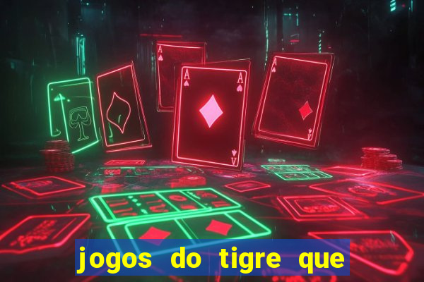 jogos do tigre que dao bonus no cadastro